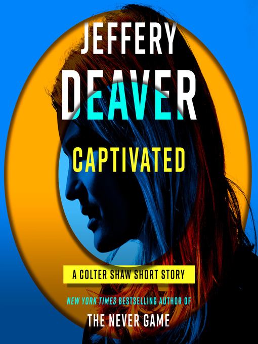 Title details for Captivated by Jeffery Deaver - Available